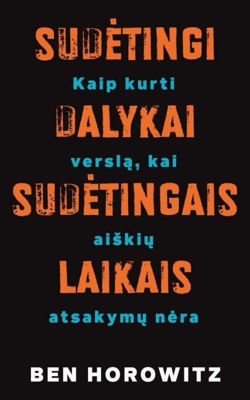 Sudetingi Dalykai Sudetingais Laikais Kaip Kurti